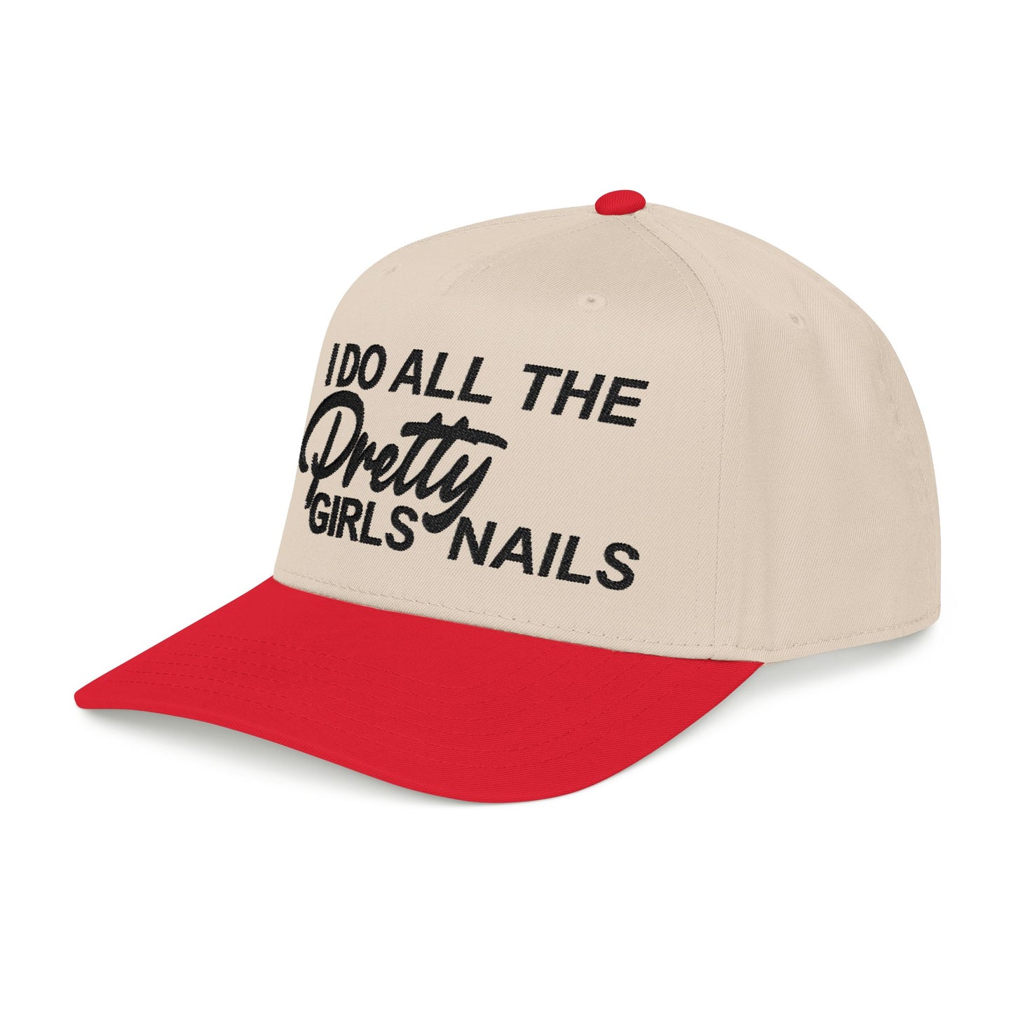 I DO ALL THE PRETTY GIRLS NAILS EMBROIDERY Mid Profile Baseball Cap