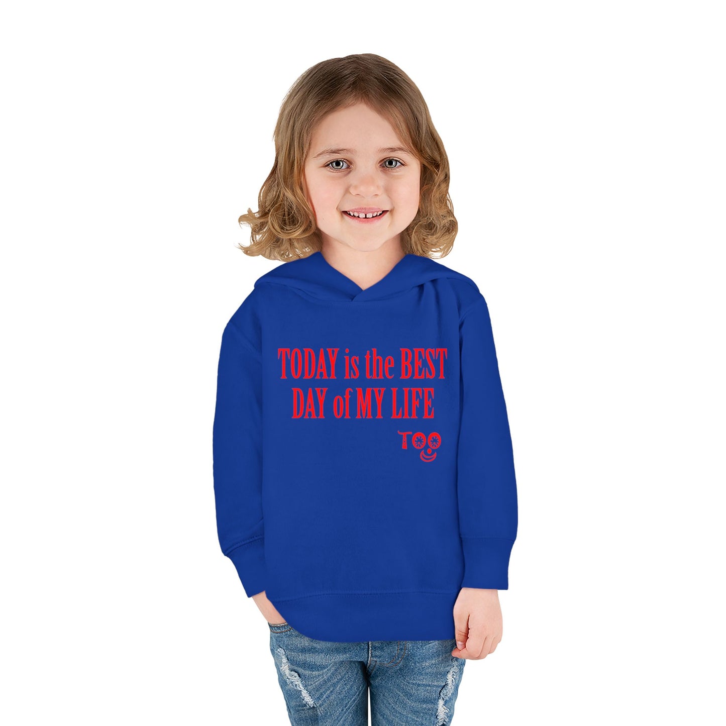 Toddlers' Hoodie - "TODAY is the BEST DAY of MY LIFE" Positive Fleece Pullover
