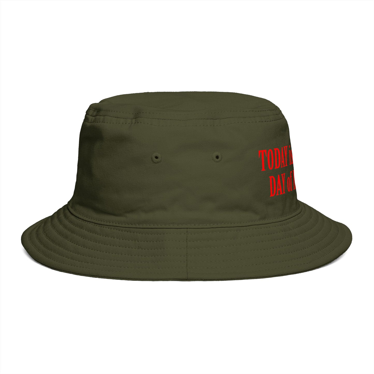 Bucket Hat Embroidered TODAY IS THE BEST DAY