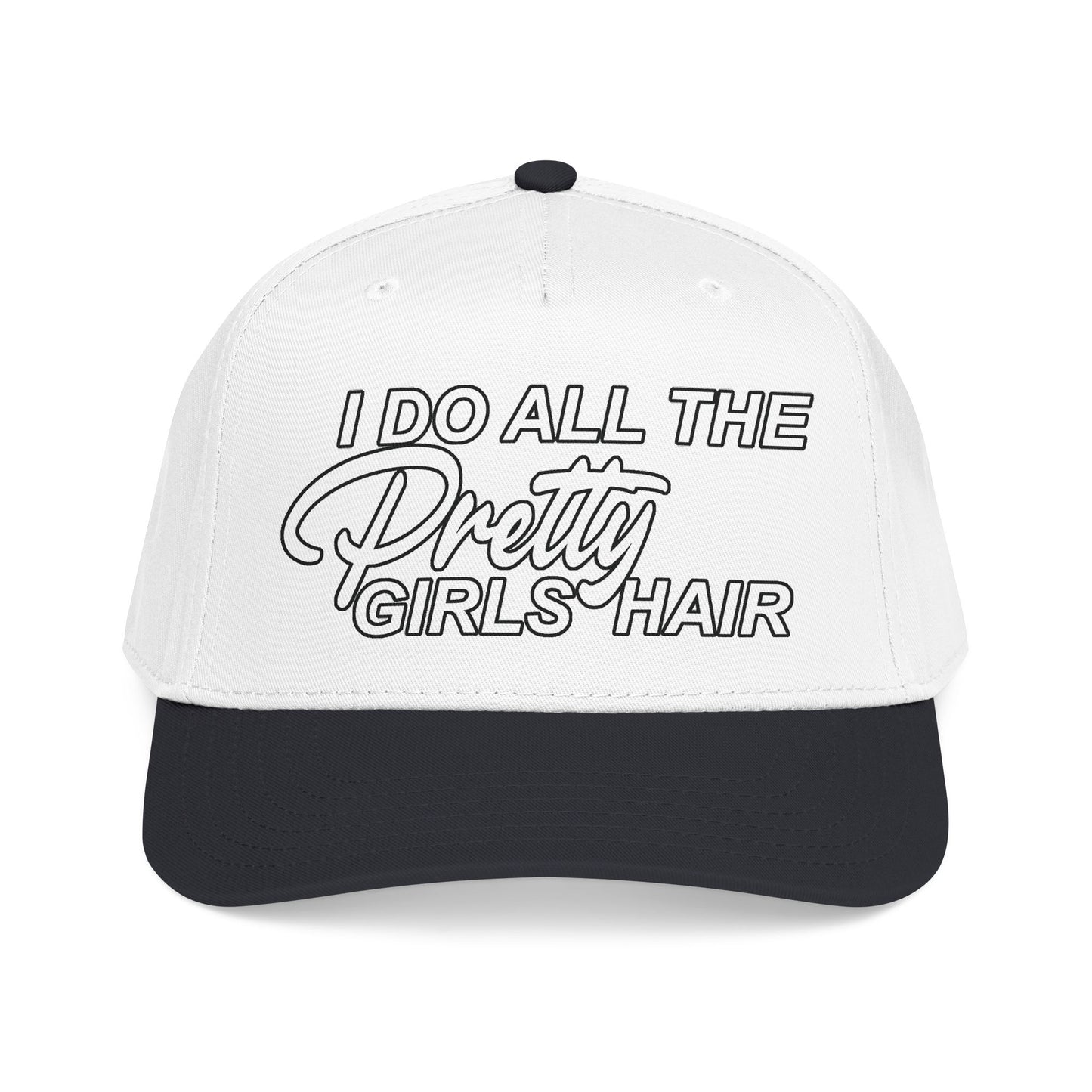 I DO ALL THE PRETTY GIRLS HAIR Mid Profile Baseball Cap WB