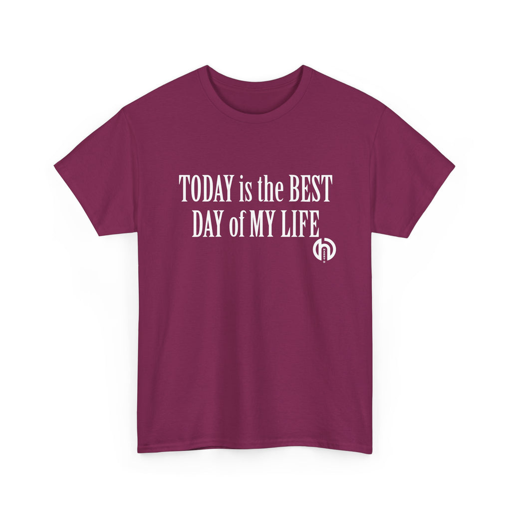 TODAY is the BEST DAY T-Shirt