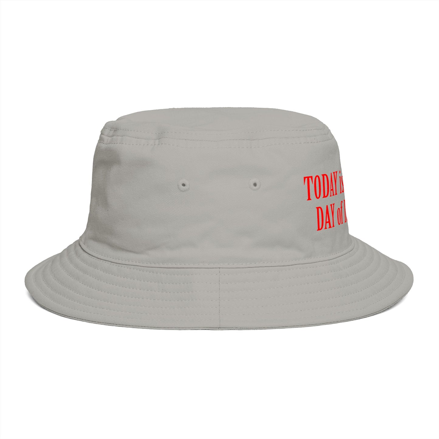 Bucket Hat Embroidered TODAY IS THE BEST DAY