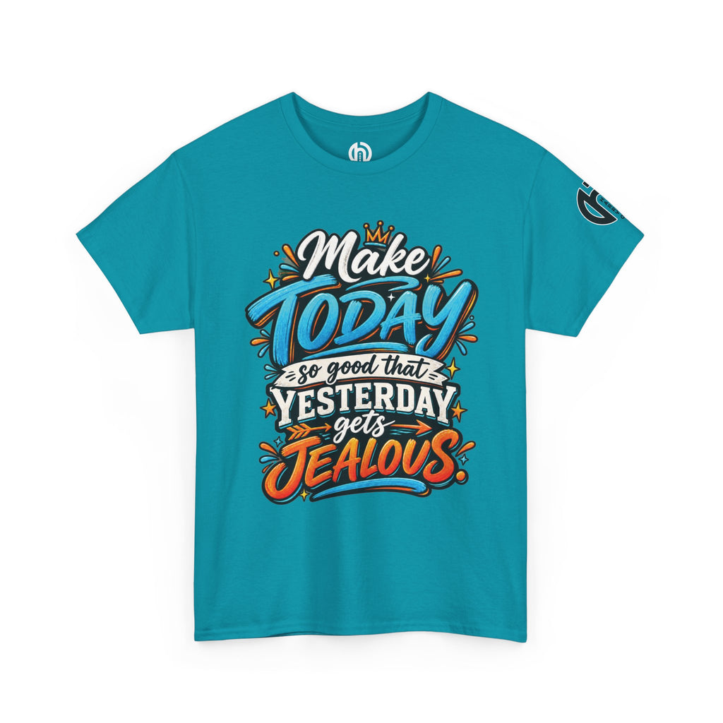 “Make Today So Good That Yesterday Gets Jealous” LS Tee