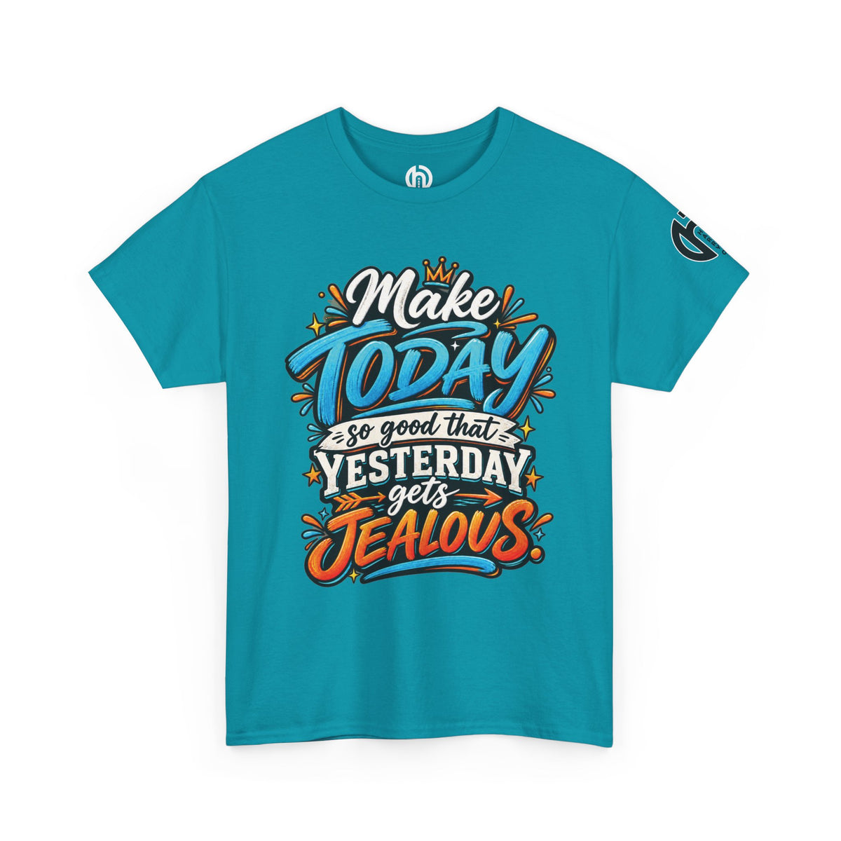 “Make Today So Good That Yesterday Gets Jealous” LS Tee