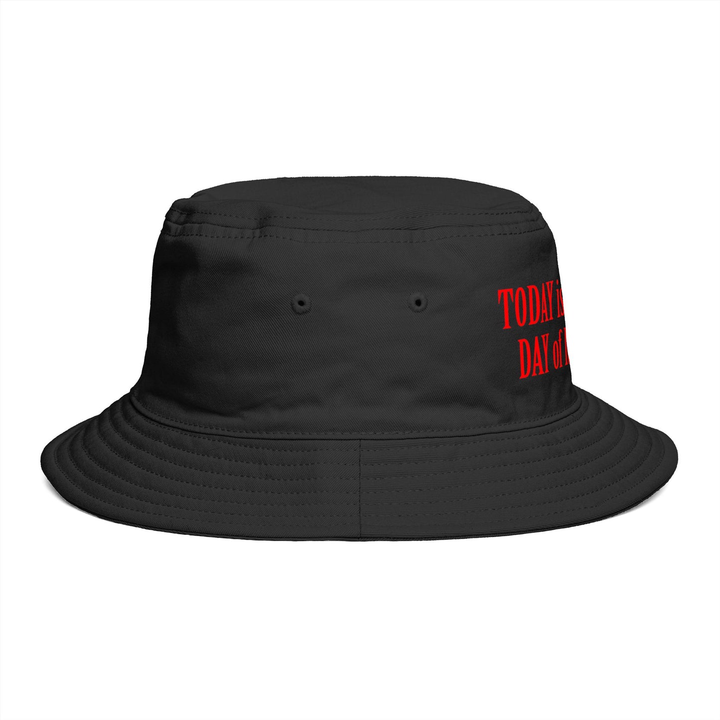 Bucket Hat Embroidered TODAY IS THE BEST DAY