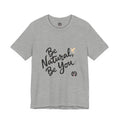 Be Natural Be You Tee | handwritten marker, brush script tee