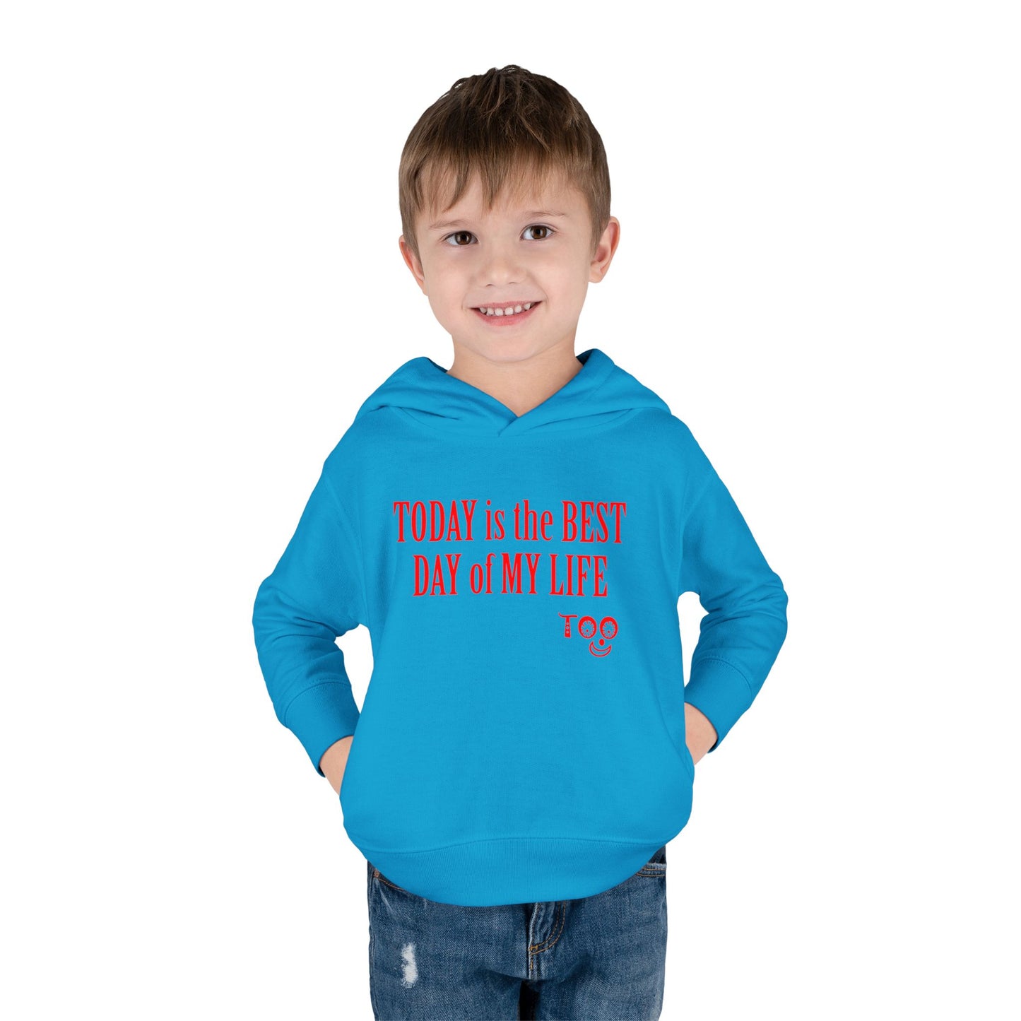 Toddlers' Hoodie - "TODAY is the BEST DAY of MY LIFE" Positive Fleece Pullover
