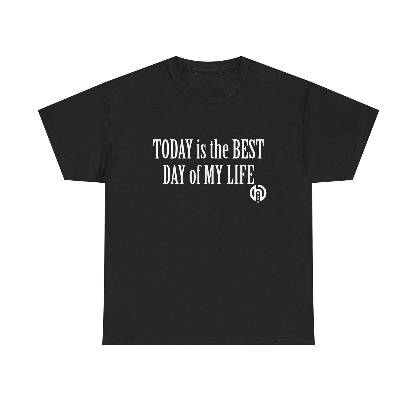 Today is the BEST DAY T-Shirt |