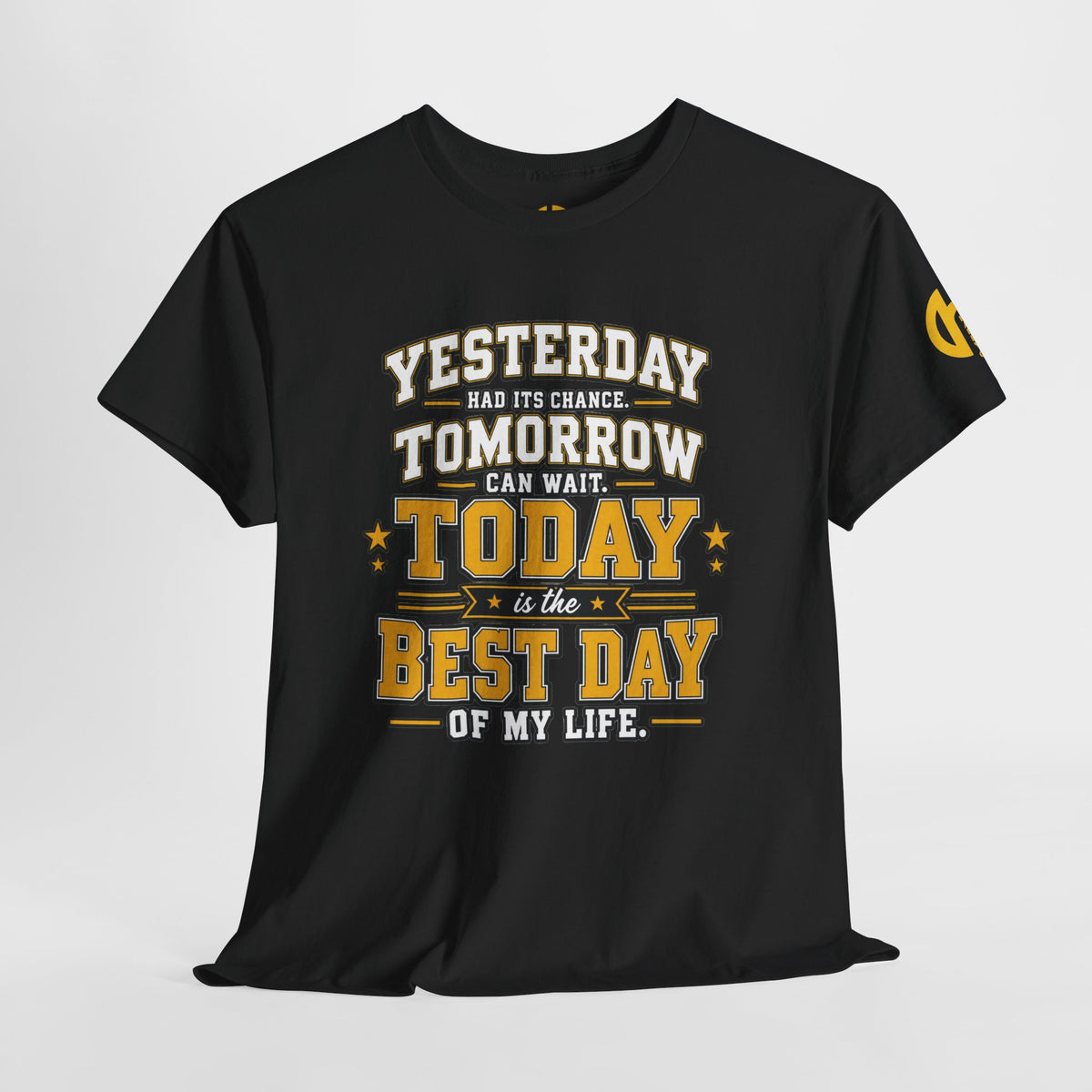 YTT Graphic Tee — "Today Is the Best Day of My Life"