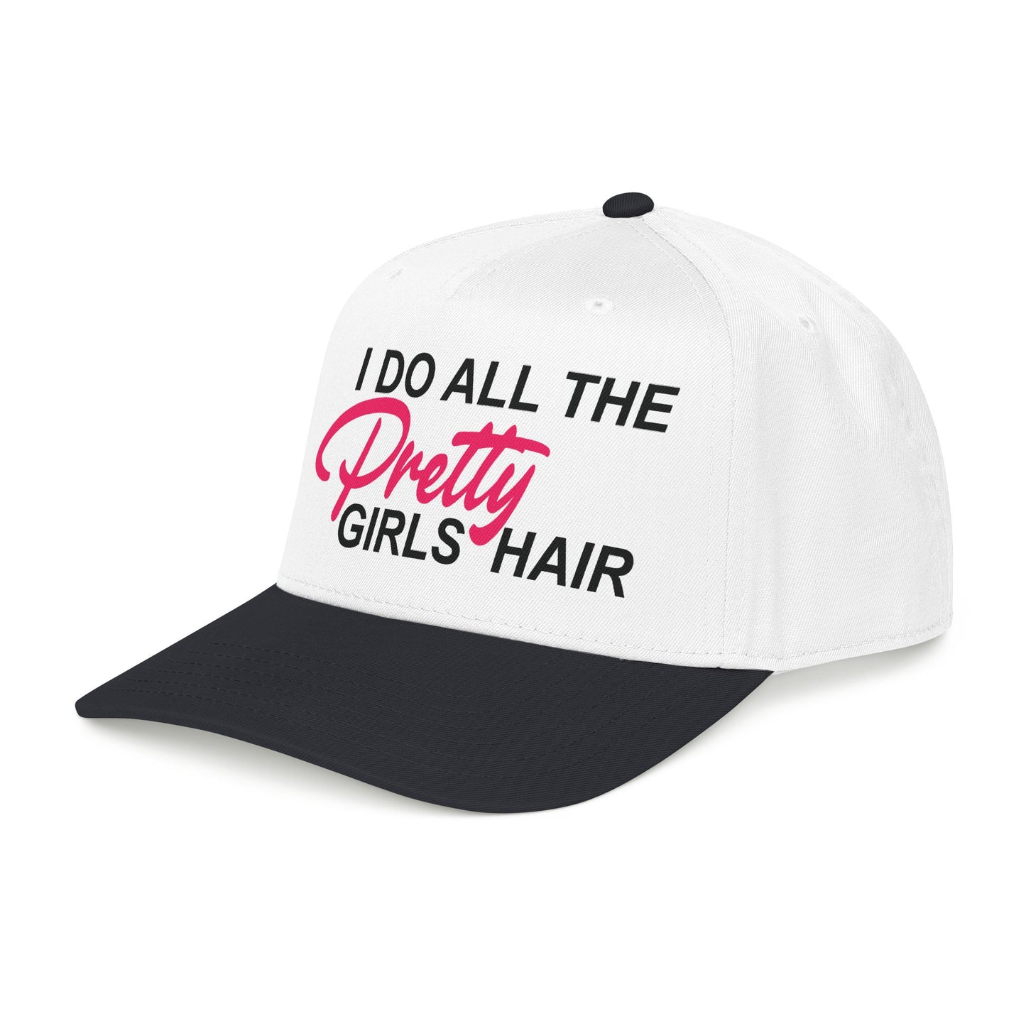 I DO ALL THE PRETTY GIRLS HAIR Mid Profile Baseball Cap