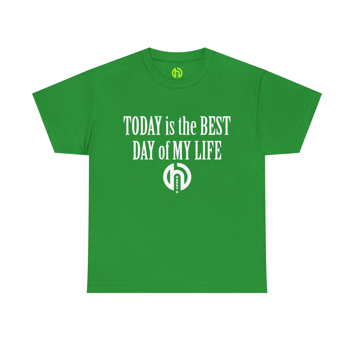 Today is the BEST DAY T-Shirt | II