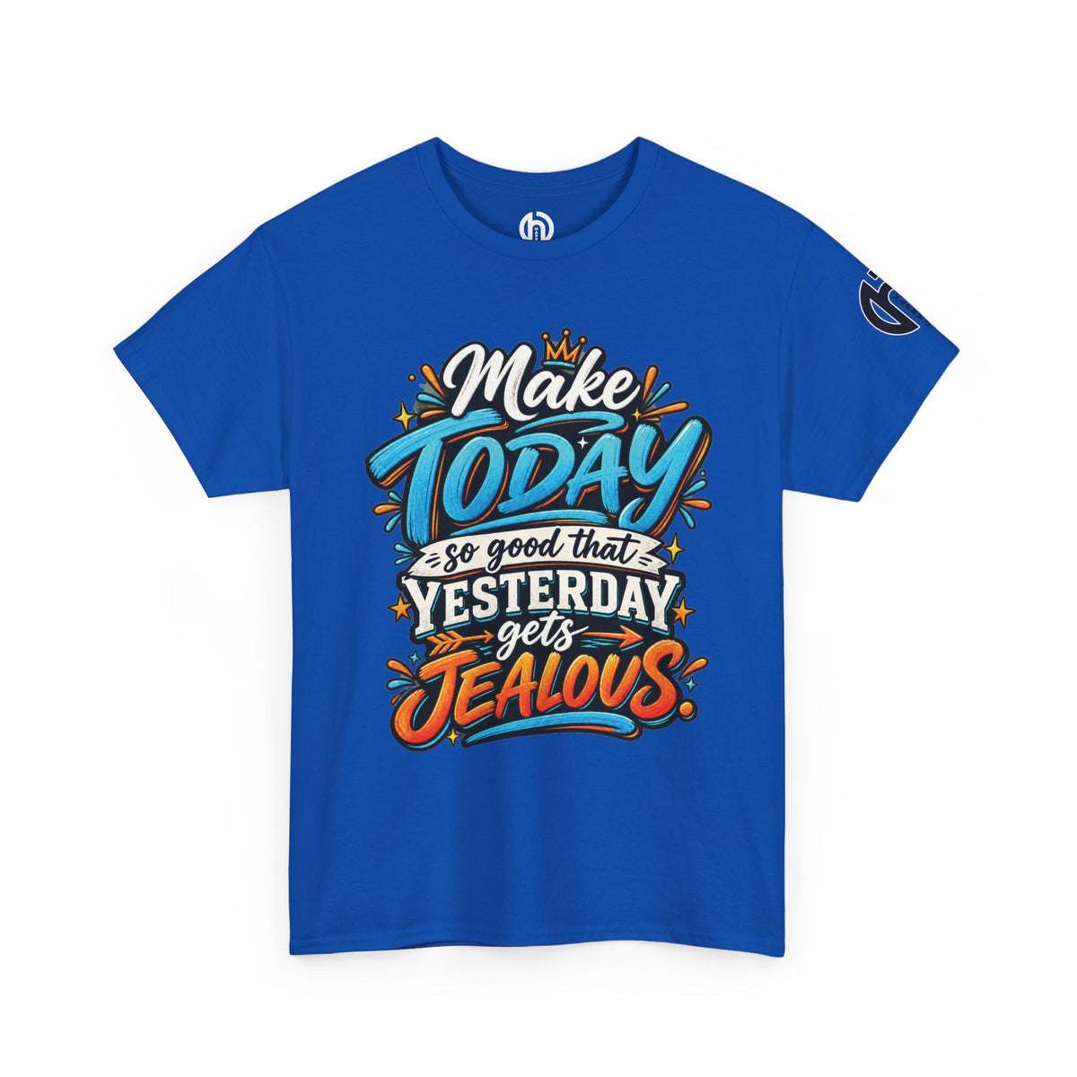 “Make Today So Good That Yesterday Gets Jealous” LS Tee