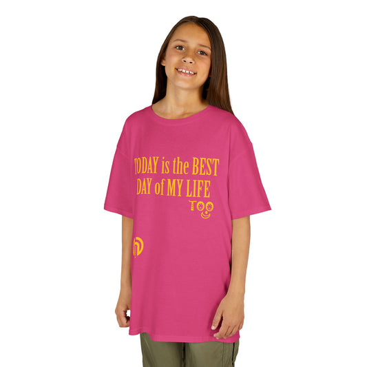 TODAY is the BEST DAY of MY LIFE TOO: TEE for Girls & Boys