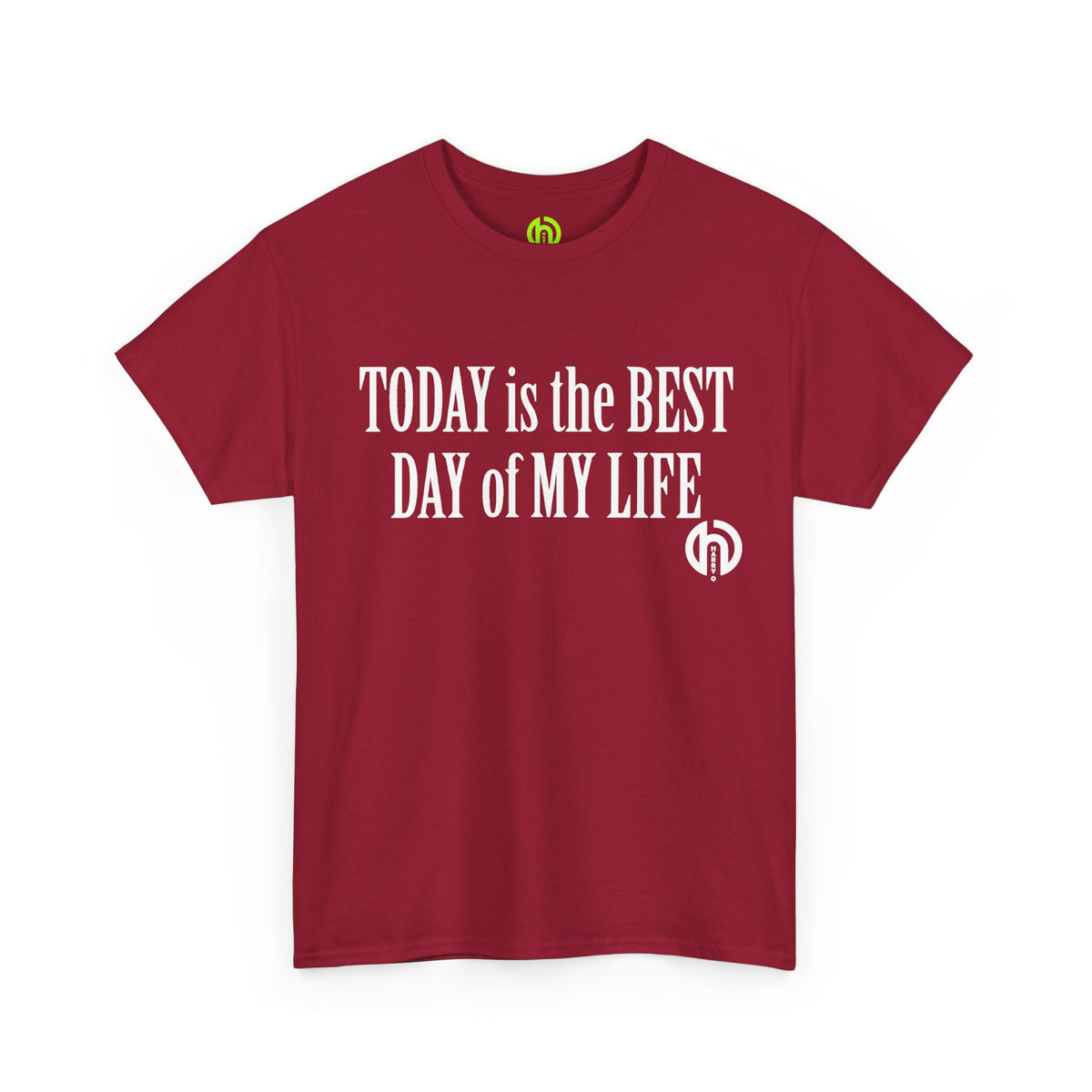 Today is the BEST DAY T-Shirt |