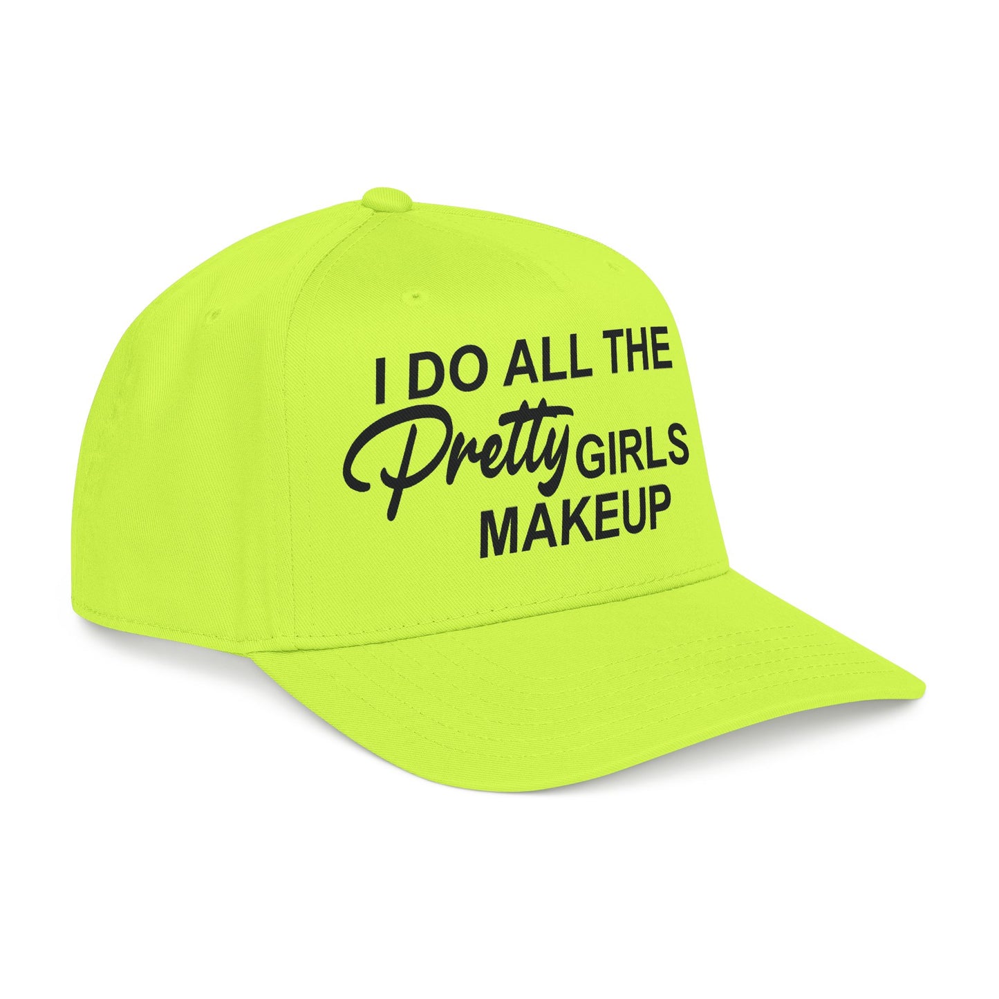 I DO ALL THE PRETTY GIRLS MAKEUP Mid Profile Baseball Cap DTG