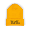 'Today Is The Best Day Of My Life' Cuffed Beanie (BLACK EMBROIDERY)