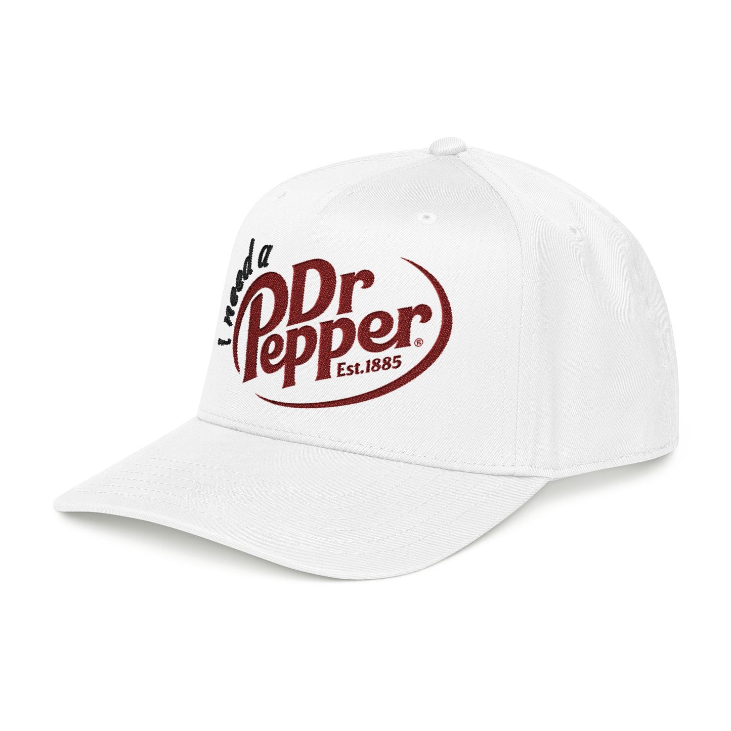 I Need A DrPepper EMBROIDERED Baseball Cap