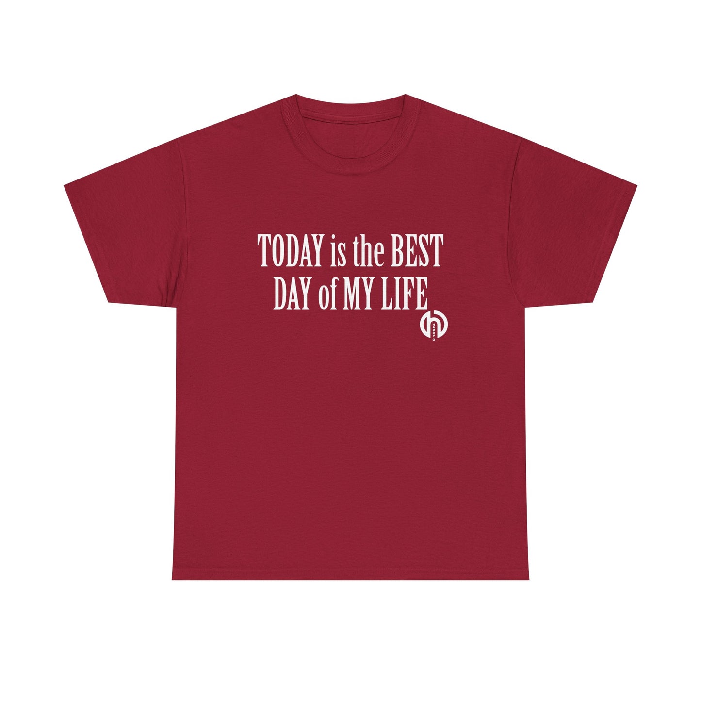 Today is the BEST DAY T-Shirt |