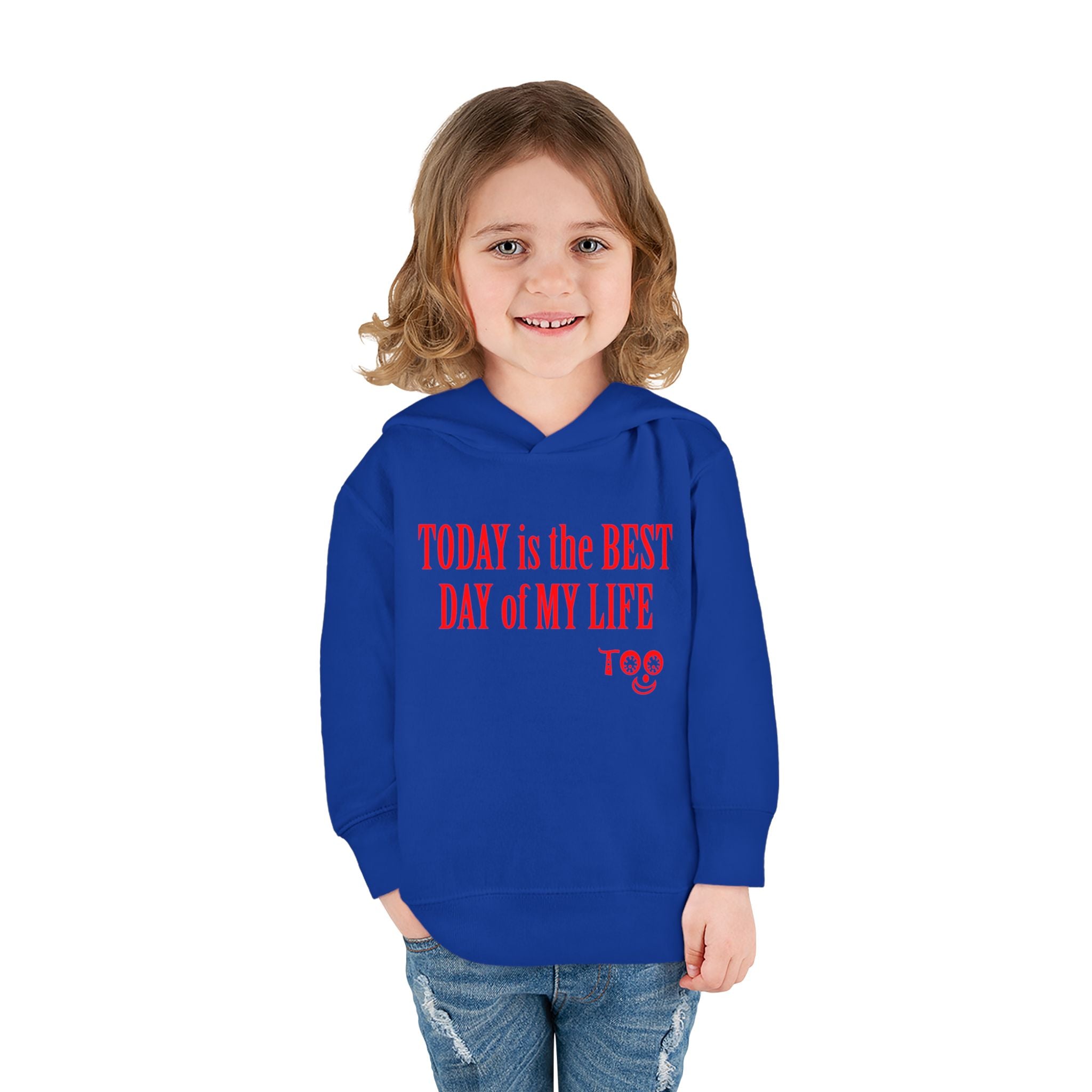 Toddlers' Hoodie - "TODAY is the BEST DAY of MY LIFE" Positive Fleece Pullover
