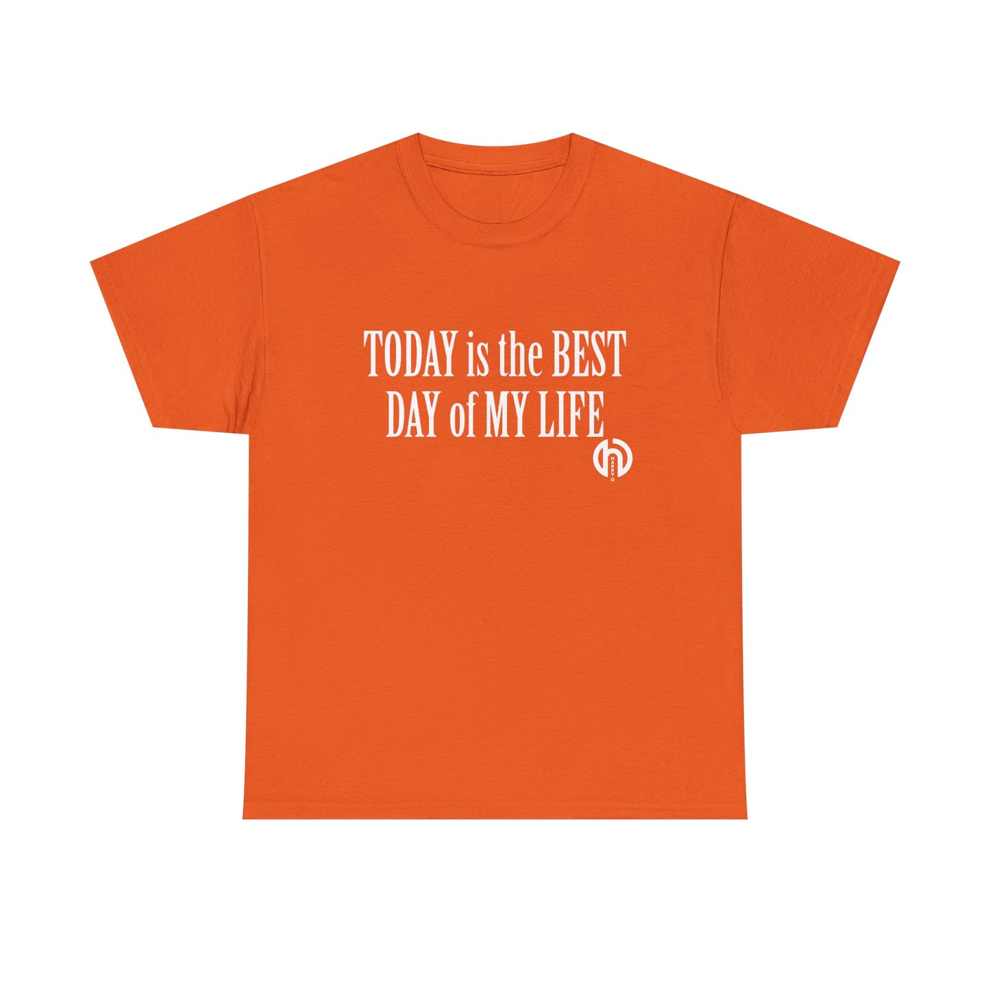 Today is the BEST DAY T-Shirt |