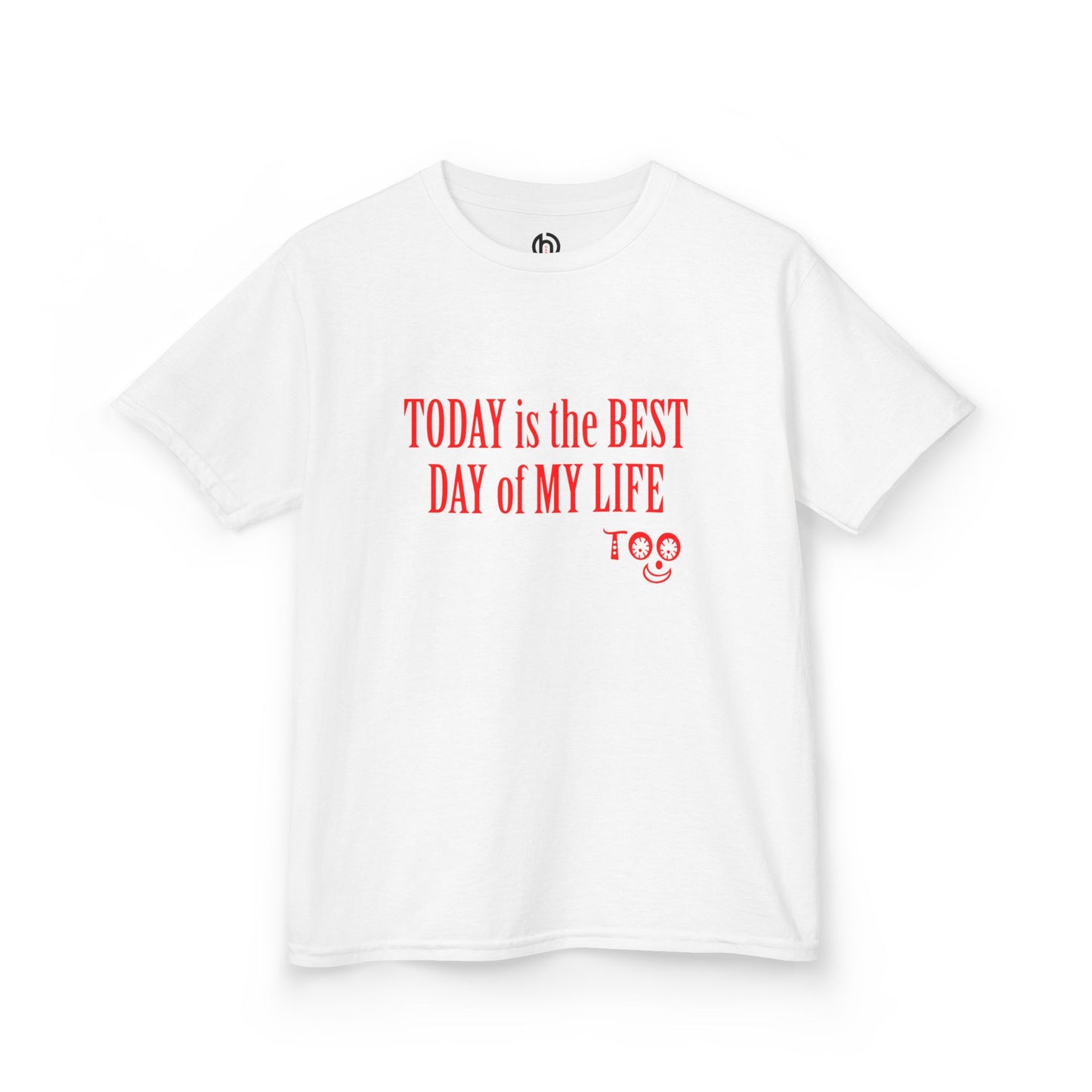 Kids T‑Shirt “Today Is the Best Day of My Life” – Positive Slogan Tee for Girls & Boys