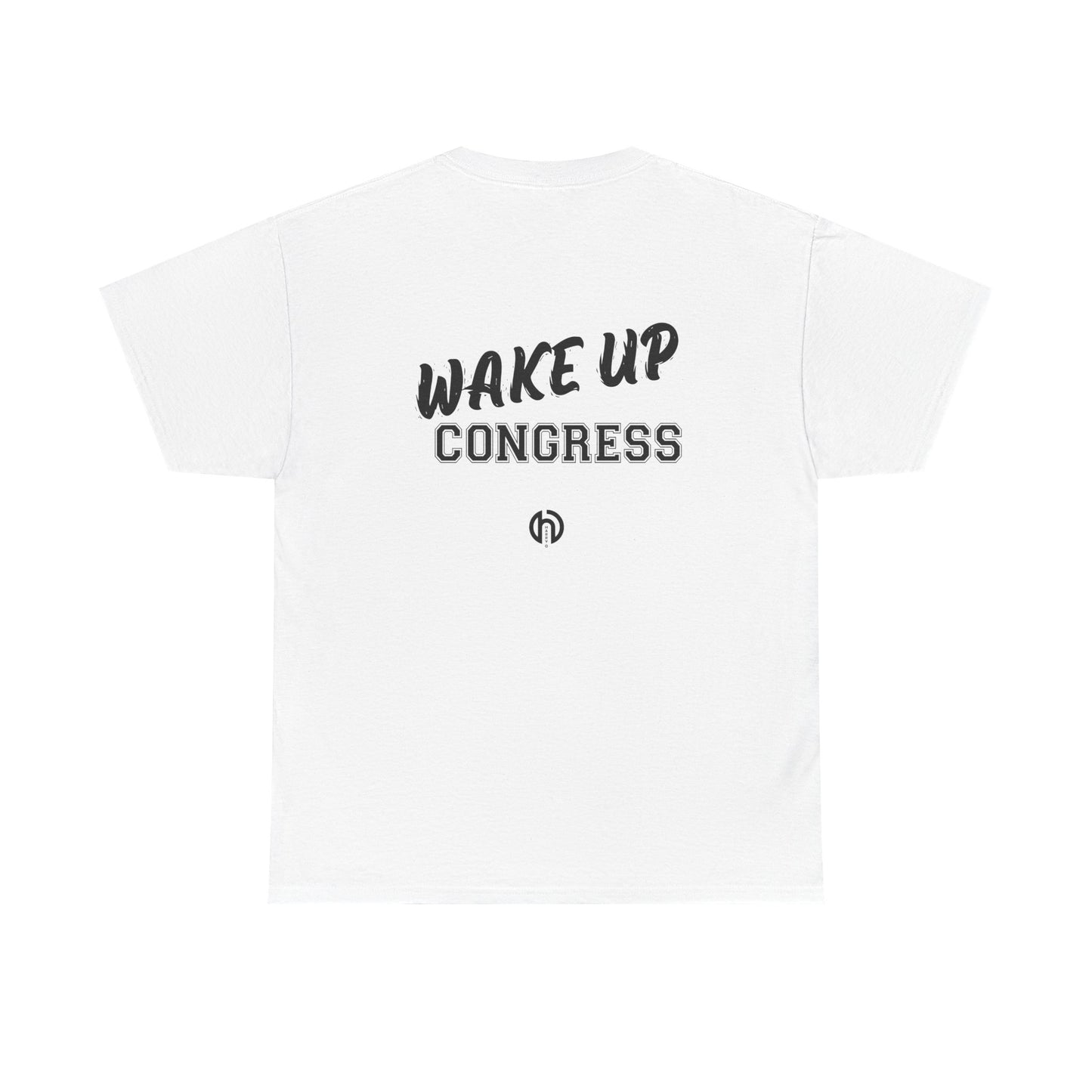 WAKE UP CONGRESS Tee | Political Quote Typography T-Shirt
