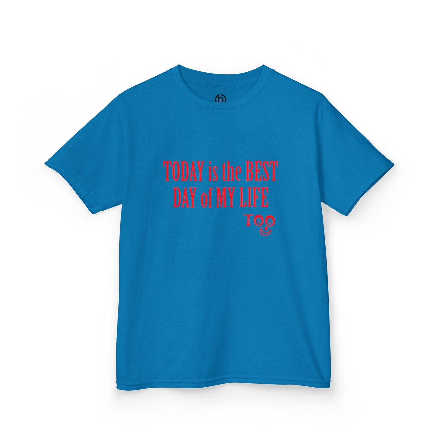 Kids T‑Shirt “Today Is the Best Day of My Life” – Positive Slogan Tee for Girls & Boys