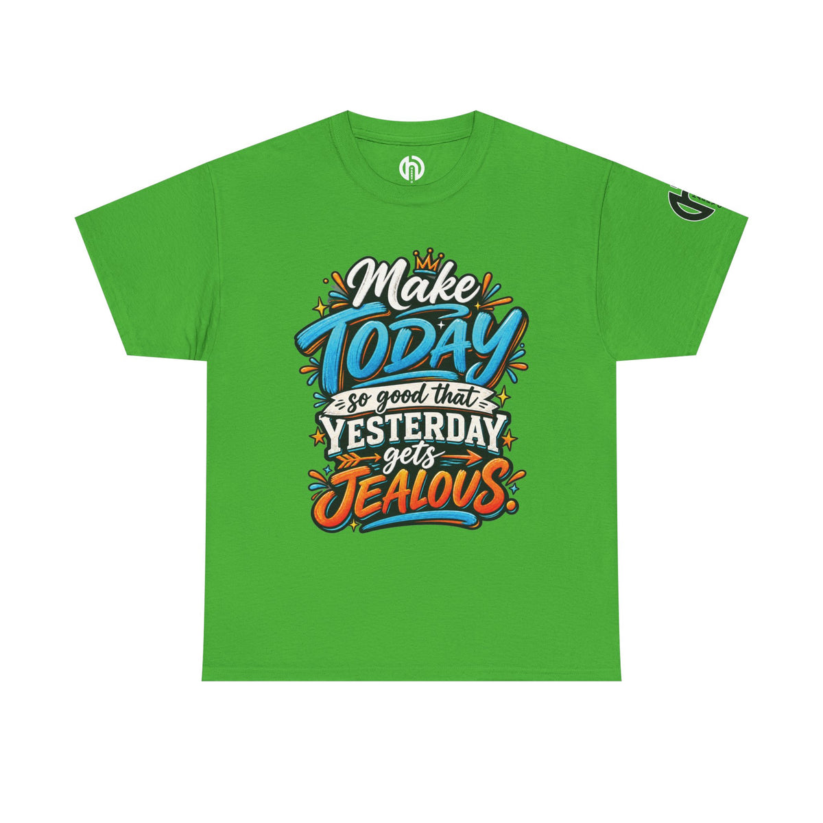 “Make Today So Good That Yesterday Gets Jealous” LS Tee