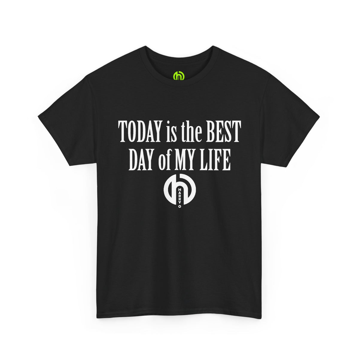 Today is the BEST DAY T-Shirt | II