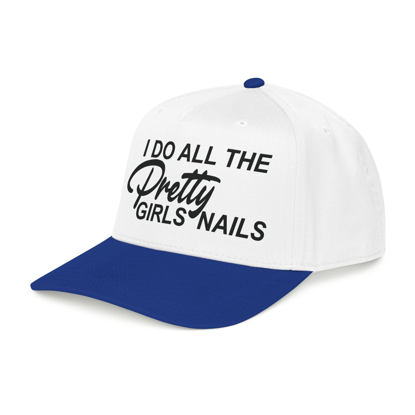 I DO ALL THE PRETTY GIRLS NAILS Mid Profile Baseball Cap DTG