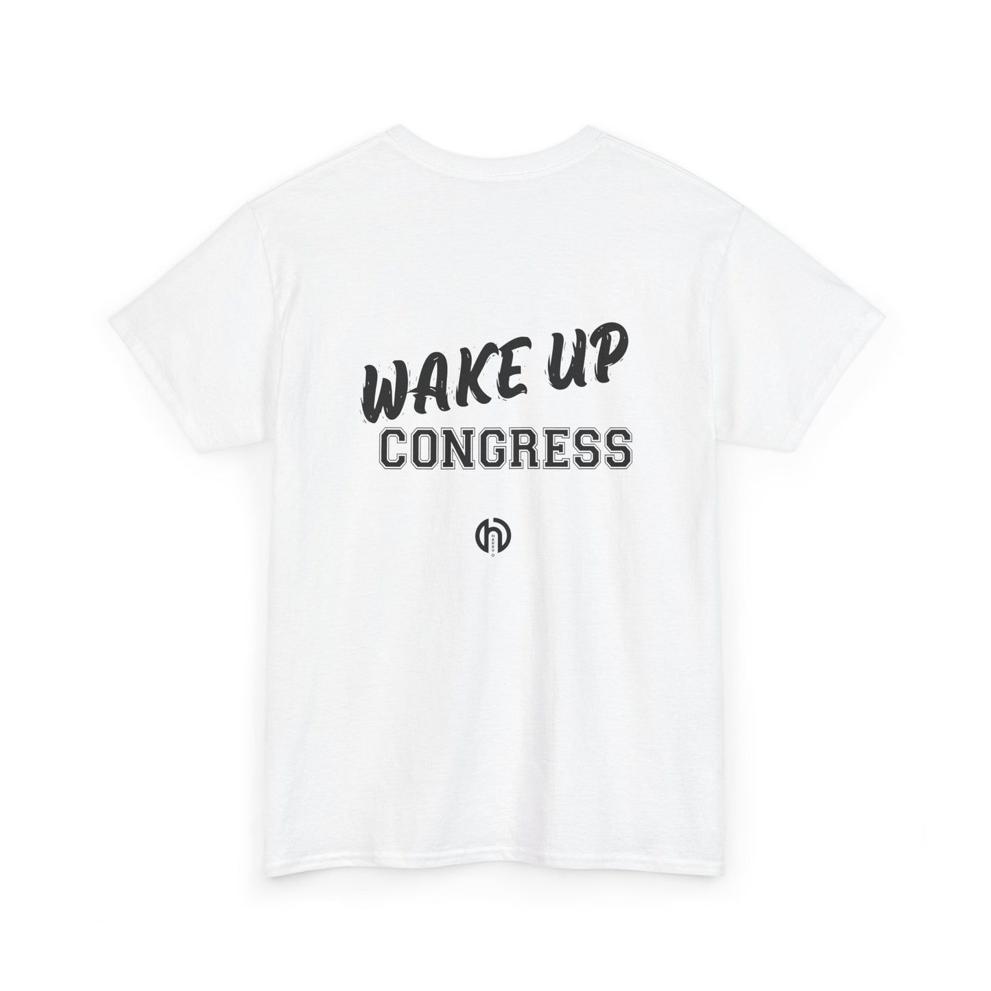 WAKE UP CONGRESS Tee | Political Quote Typography T-Shirt