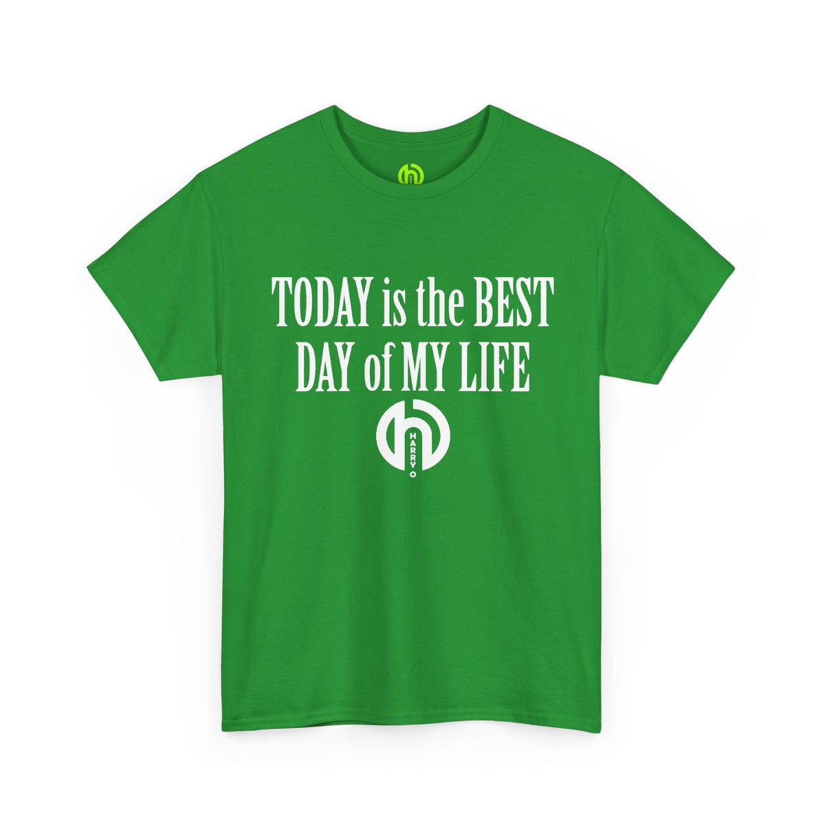 Today is the BEST DAY T-Shirt | II