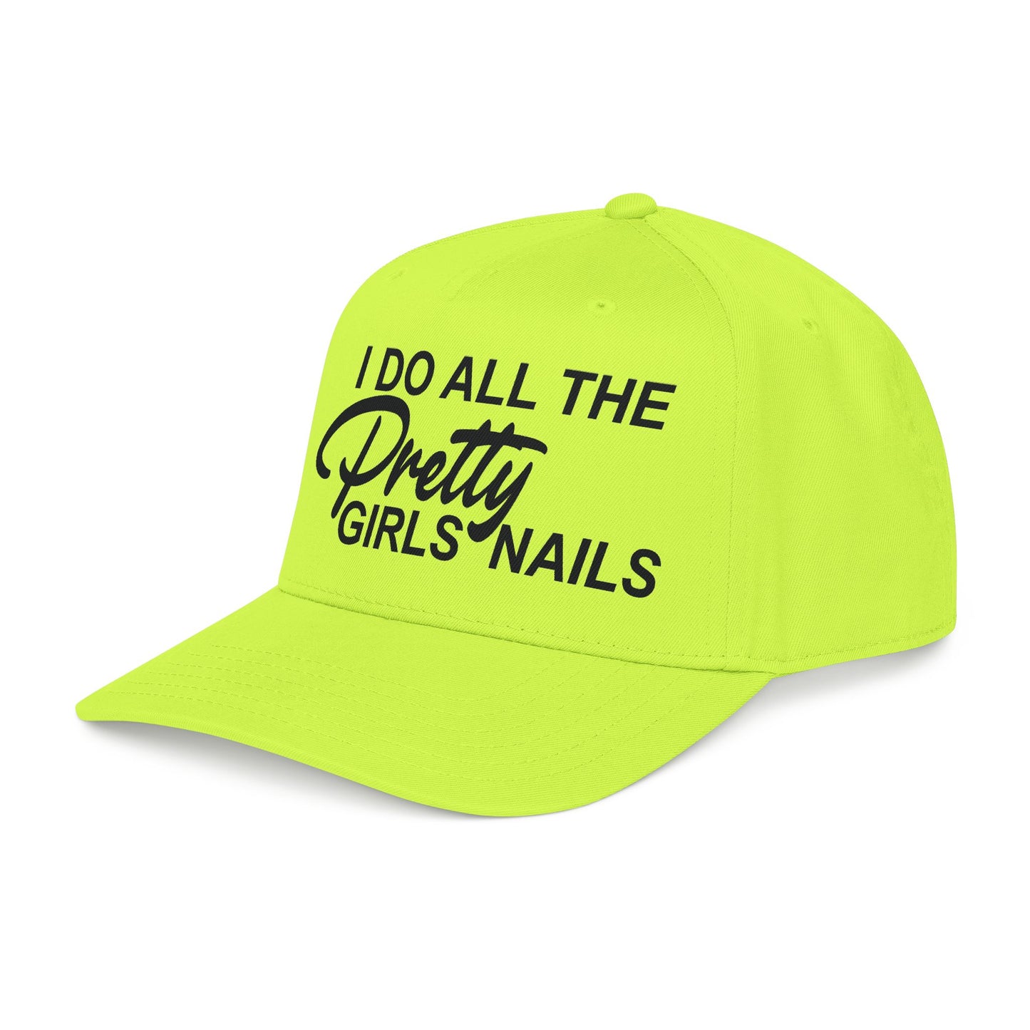 I DO ALL THE PRETTY GIRLS NAILS Mid Profile Baseball Cap DTG