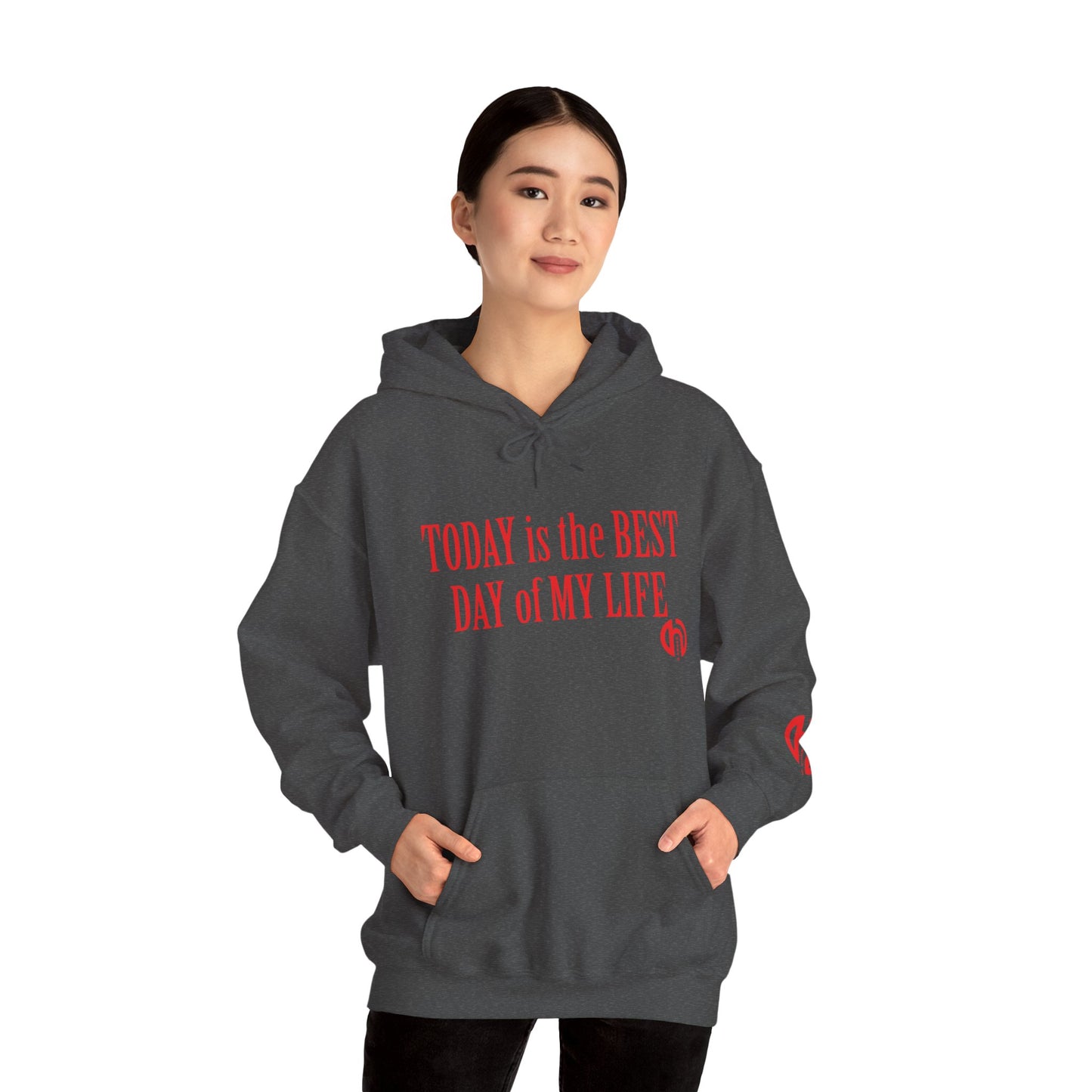 Today Is the Best Day of My Life Hooded Pullover Sweatshirt