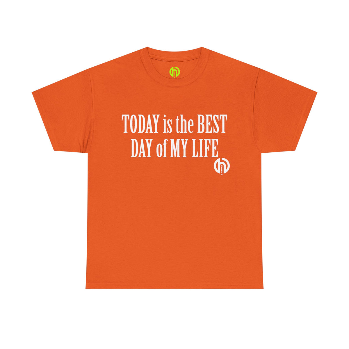 Today is the BEST DAY T-Shirt |