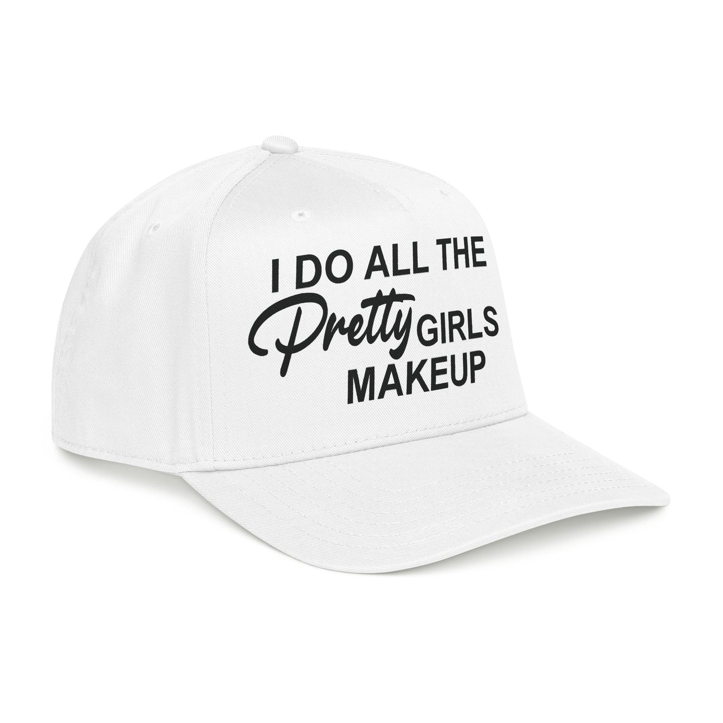 I DO ALL THE PRETTY GIRLS MAKEUP Mid Profile Baseball Cap DTG