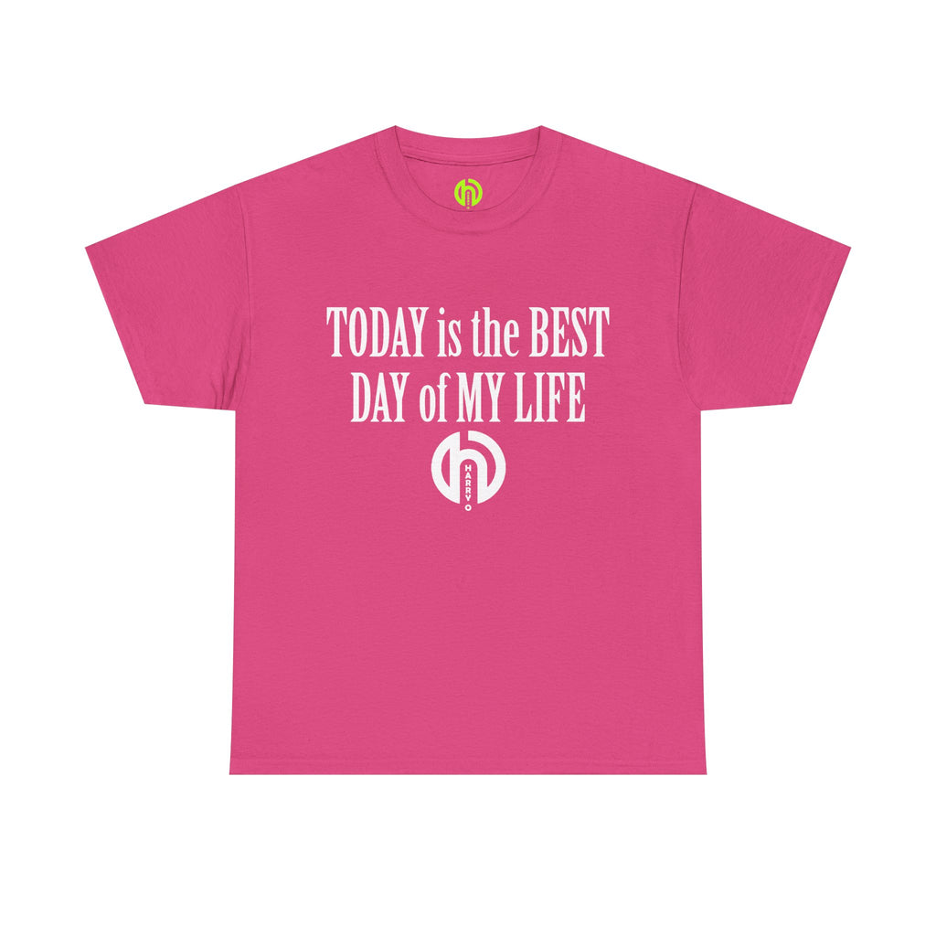Today is the BEST DAY T-Shirt | II