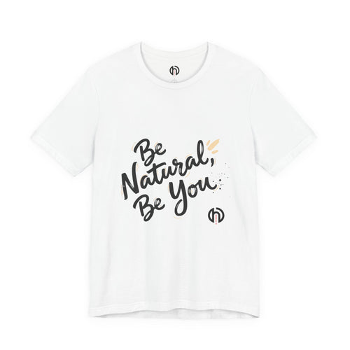 Be Natural Be You Tee | handwritten marker, brush script tee