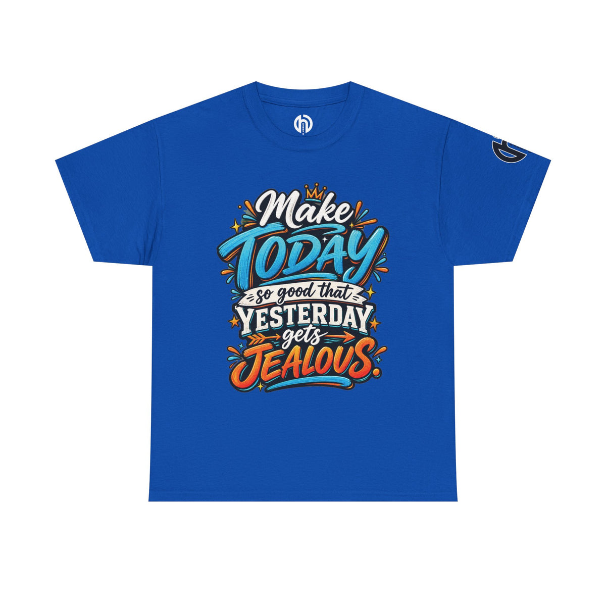 “Make Today So Good That Yesterday Gets Jealous” LS Tee