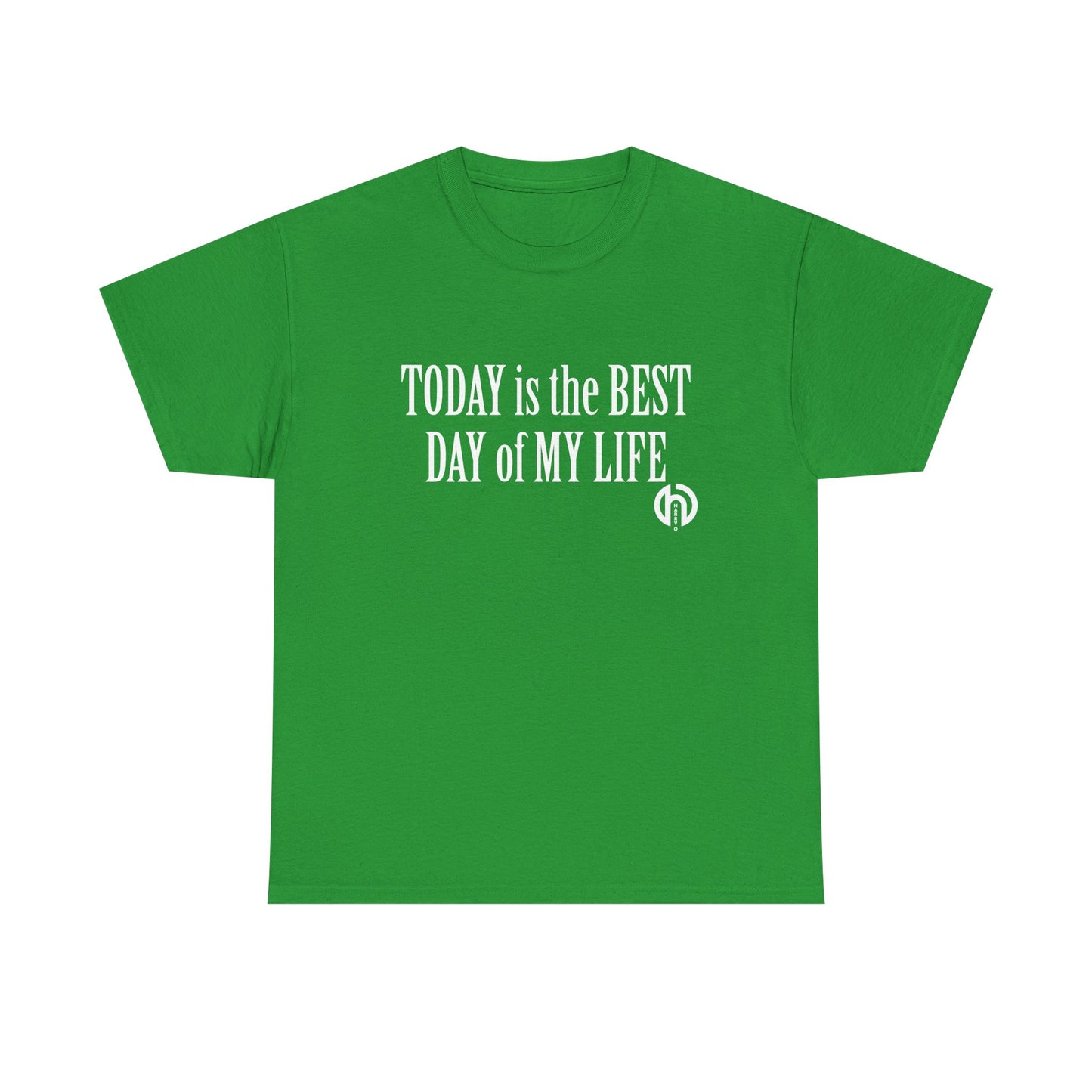 Today is the BEST DAY T-Shirt |