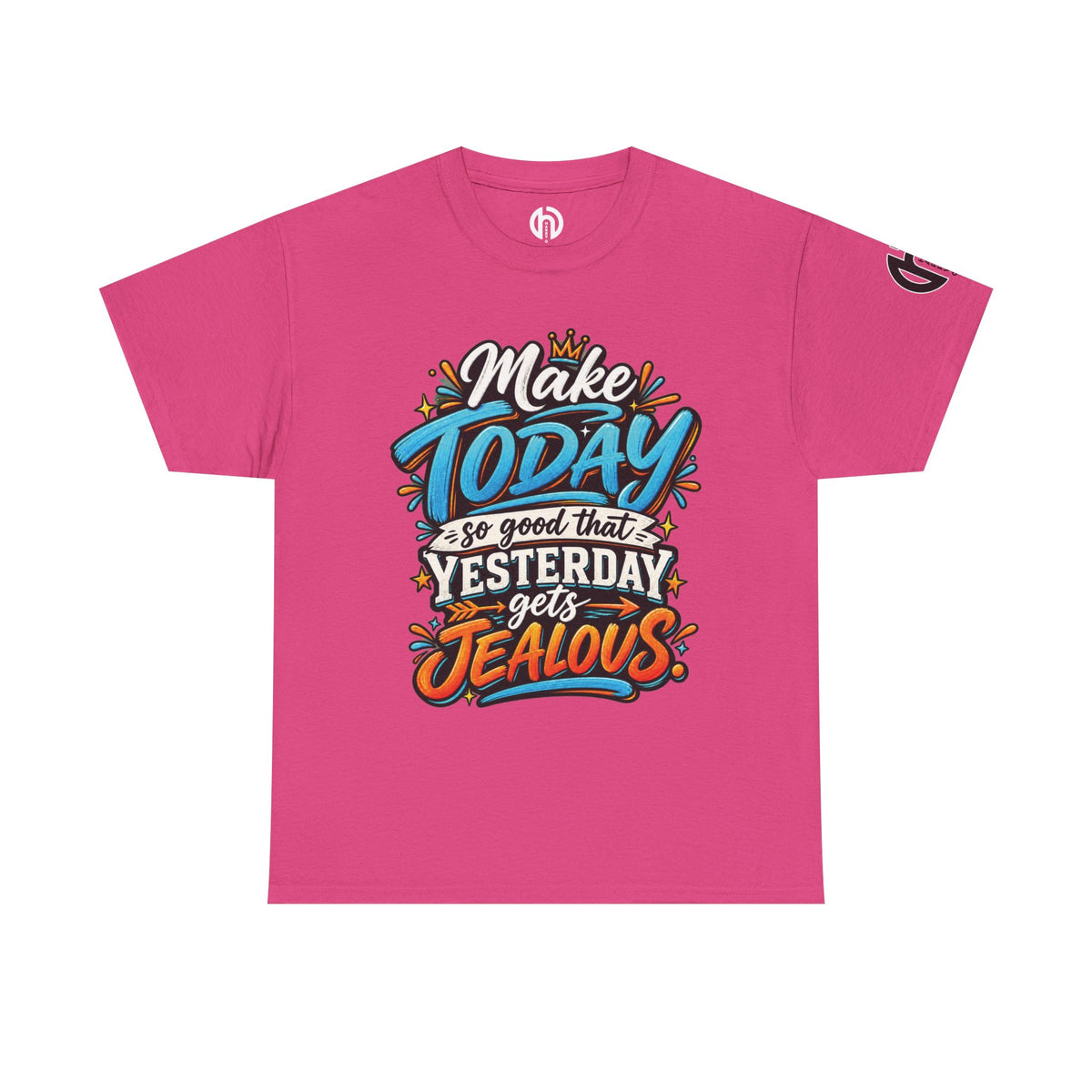 “Make Today So Good That Yesterday Gets Jealous” LS Tee