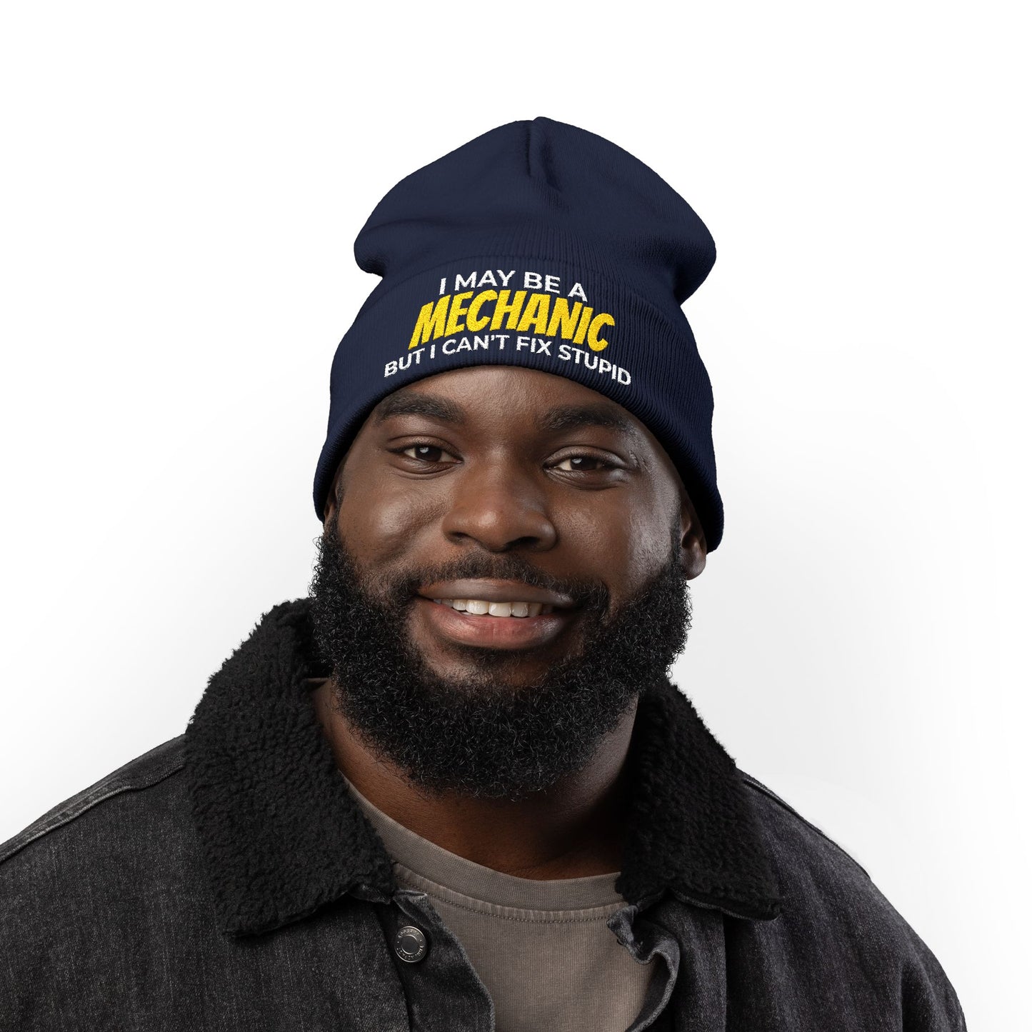 "I May Be A MECHANIC But I Can't Fix Stupid" Knit Hat