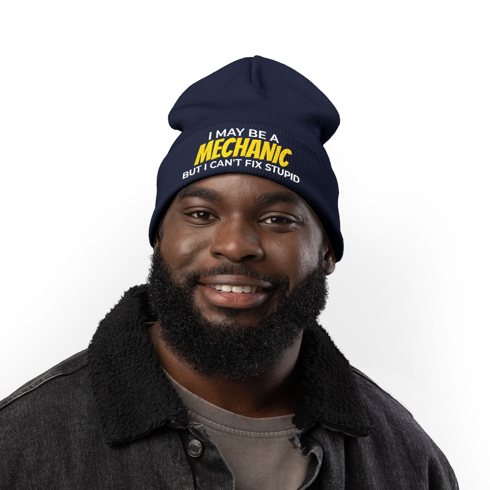 "I May Be A MECHANIC But I Can't Fix Stupid" Knit Hat