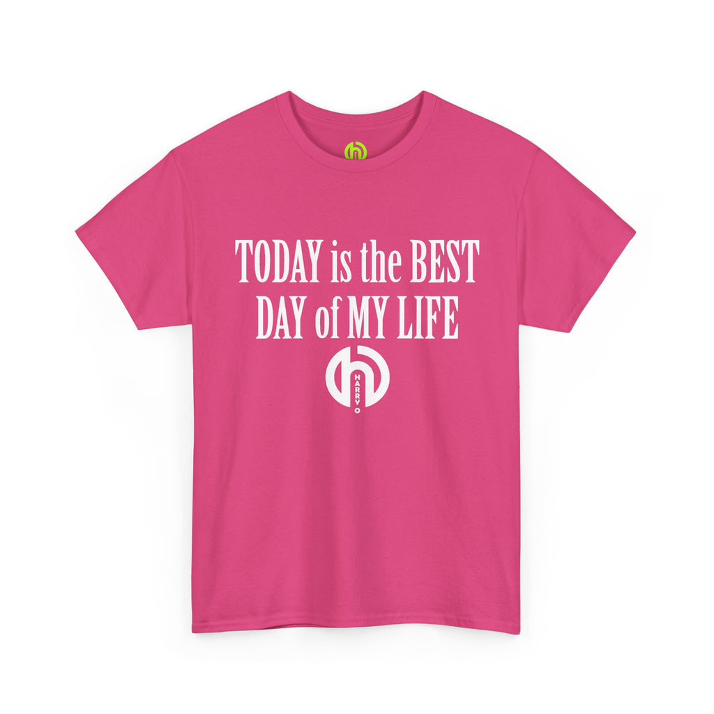 Today is the BEST DAY T-Shirt | II