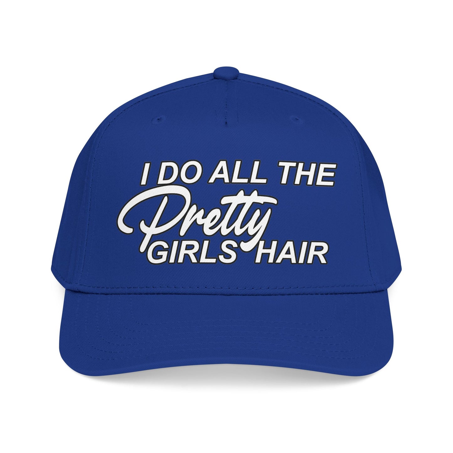 I DO ALL THE PRETTY GIRLS HAIR Mid Profile Baseball Cap WB