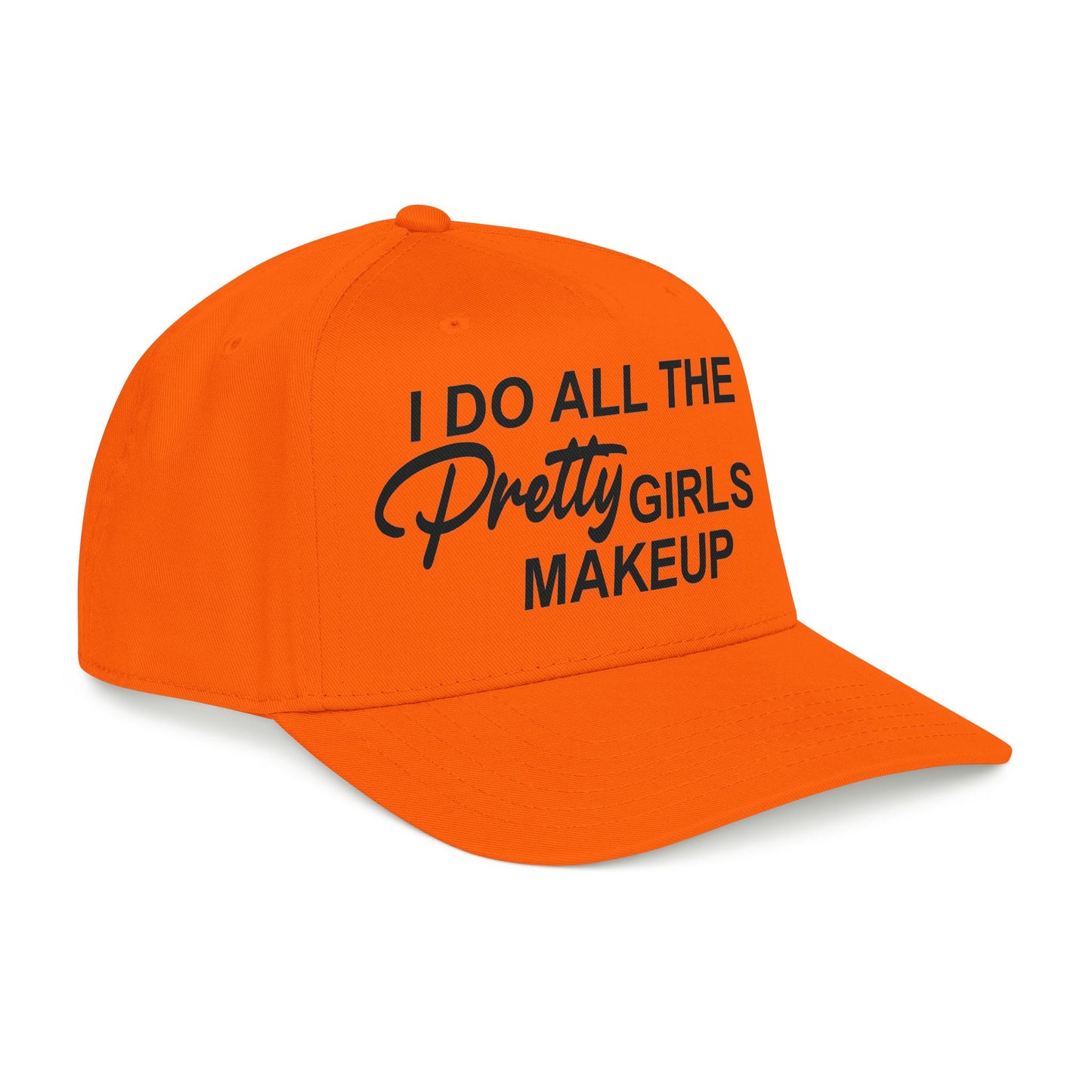 I DO ALL THE PRETTY GIRLS MAKEUP Mid Profile Baseball Cap DTG