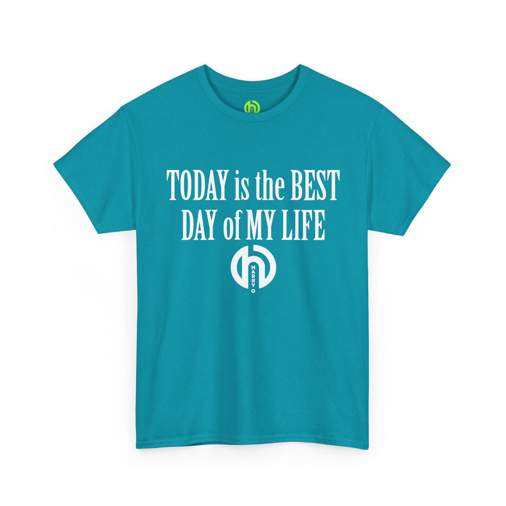 Today is the BEST DAY T-Shirt | II