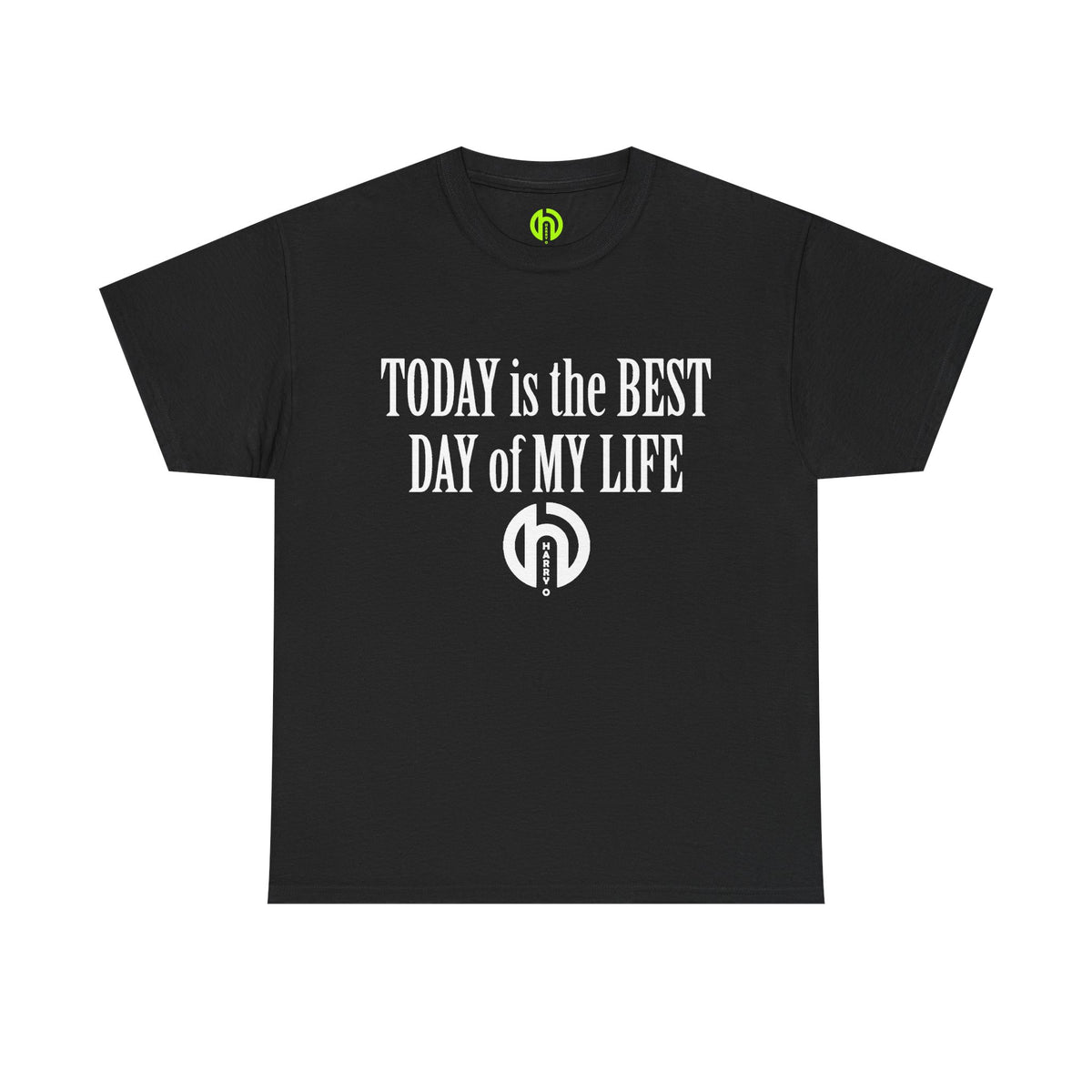 Today is the BEST DAY T-Shirt | II