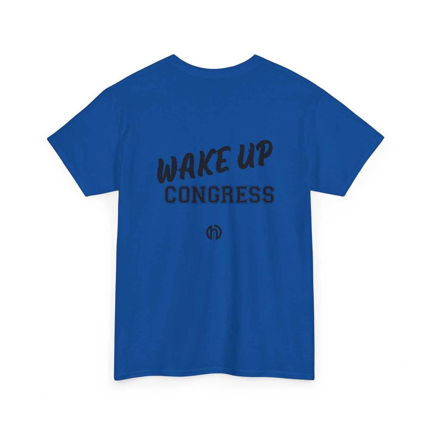 WAKE UP CONGRESS Tee | Political Quote Typography T-Shirt