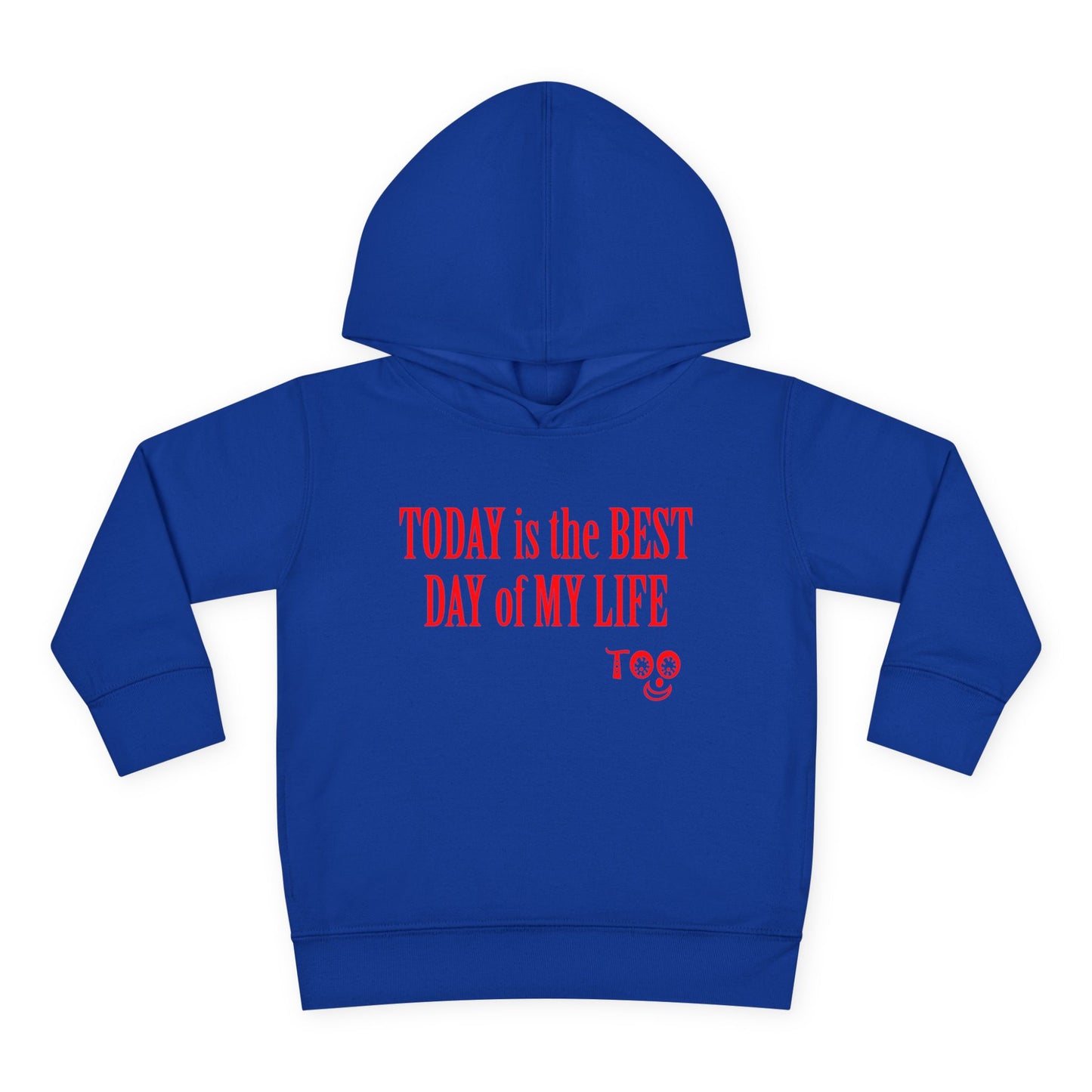Toddlers' Hoodie - "TODAY is the BEST DAY of MY LIFE" Positive Fleece Pullover